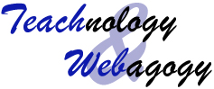 Teachnology & Webagogy