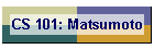 CS 101: Matsumoto